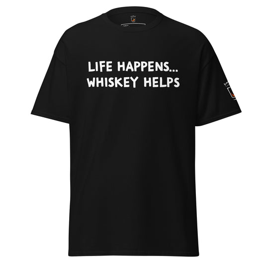Life Happens... Whiskey Helps
